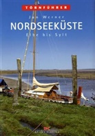 Jan Werner - Nordseeküste - Tl.2: Törnführer Nordseeküste - Elbe bis Sylt