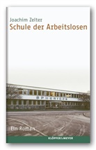 Joachim Zelter - Schule der Arbeitslosen