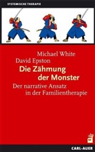 Epston, David Epston, Whit, Michae White, Michael White - Die Zähmung der Monster