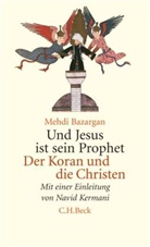 Mehdi Bazargan, Navid Kermani - Und Jesus ist sein Prophet