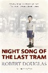 Robert Douglas, Douglas Robert - Night Song of the Last Tram