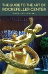 Christine Roussel, Roussel Christine, Christine Roussel, Dianne Roussel - The Guide to the Art of Rockefeller Center