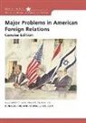 Merrill, Dennis Merrill, Dennis (University of Connecticut) Merrill, Dennis (University of Missouri Merrill, Thomas Paterson, Thomas G. Paterson... - Major Problems in American Foreign Relations