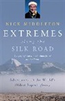 Nick Middleton - Extremes Along the Silk Road