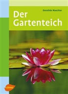 Dorothée Waechter - Der Gartenteich