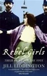 Jill Liddington - Rebel Girls