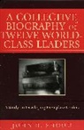 John Shoup, John R. Shoup - Collective Biography of Twelve World-Class Leaders