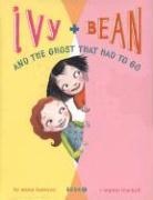 Annie Barrows, Annie Blackall Barrows, Barrows Annie, Sophie Blackall, Sophie Blackall, Blackall Sophie - Ivy and Bean and Ghost Had to Go