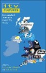 Johnson, Catherine Johnson, Catherine Turnock Johnson, Rob Turnock, Catherine Johnson, Robert Turnock - Itv Cultures: Independent Television Over Fifty Years