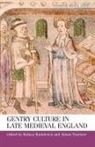 Raluca L. Truelove Radulescu, Raluca Truelove Radulescu, Raluca Radulescu, Alison Truelove - Gentry Culture in Late-Medieval England