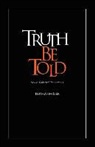 Thomas Farber - Truth Be Told: New & Collected Premortems