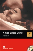 Ira Levin, H Cornish, H Cornish, Joh Milne, John Milne - A Kiss Before Dying. Lektüre mit 3 CDs