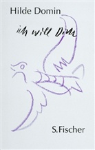 Hilde Domin - Ich will dich