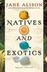 Jane Alison - Natives And Exotics