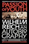 REICH, Wilhelm Reich, Wilhelm/ Higgins Reich, Mary Higgins, Mary Boyd Higgins - Passion of Youth