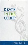 Lynn A. Jansen, Lynn A. Jansen, Jansen Lynn A. - Death in the Clinic