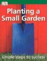 Phil Clayton, Philip Clayton - Planting a Small Garden