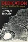 Terrence McNally, McNally Terrence - Dedication Or the Stuff of Dreams