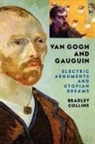 Carmela Ciuraru, Collins, Bradley Collins - Van Gogh and Gauguin