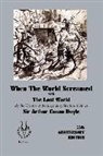 Arthur Conan Doyle, Sir Arthur Conan Doyle - When the World Screamed, with the Lost World