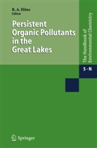 Ronal A Hites, Ronald A Hites, Ronald A. Hites - The Handbook of Environmental Chemistry - 5N: Persistent Organic Pollutants in the Great Lakes