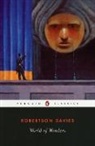 Robertson Davies, Michael Dirda, Wayne Johnston, Kelly Link - World of Wonders