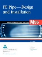 American Water Works Association, American Water Works Association, Awwa Staff, Awwa (American Water Works Association) - Pe Pipe - Design and Installation