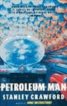 Stanley Crawford - Petroleum Man