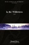 Manuel Rivas, Manuel/ Dunne Rivas - In the Wilderness