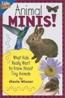 Cherie Winner - Animal Minis What Kids Really