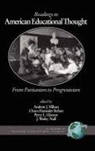 Chara Haeussler Bohan, Andrew J. Milson, J. Wesley Null - Readings in American Educational Thought