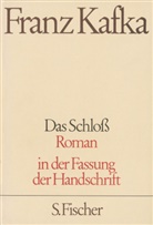 Franz Kafka, Malcolm Pasley - Gesammelte Werke in Einzelbänden in der Fassung der Handschrift: Das Schloß (in der Fassung der Handschrift)