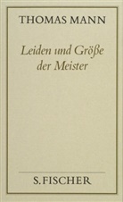 Thomas Mann, Peter de Mendelssohn - Gesammelte Werke in Einzelbänden: Leiden und Größe der Meister