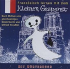 Otfried Preußler - Kleine Gespenst, Französisch lernen mit dem kleinen Gespenst, 1 Audio-CD (Hörbuch)