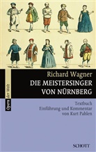 Kurt Pahlen, Richard Wagner, Kurt Hrsg. v. Pahlen, Kur Pahlen, Kurt Pahlen - Die Meistersinger von Nürnberg
