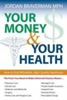 Jordan Braverman - Your Money and Your Health