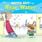 Claire Llewellyn, Claire/ Gordon Llewellyn, Mike Gordon - Watch Out! Near Water