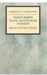 Laurence J Silberstein, Laurence J. Silberstein, Donald Thomas, Laurence J. Silberstein - Martin Buber's Social and Religious Thought