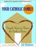 Jim Merhaut - Your Catholic Family