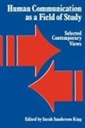 S. King, Sarah Sanderson King - Human Communication as a Field of Study