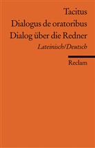 Tacitus, Cornelius Tacitus - Dialogus de oratoribus /Dialog über die Redner. Lat. /Dt
