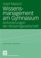 Josef Maisch - Wissensmanagement am Gymnasium