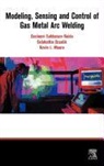 K. Moore, K. (Utah State University Moore, Kevin L. Moore, Desineni Subbaram Naidu, S. Ozcelik, S. (Department of Mechanical and Industri Ozcelik... - Modeling, Sensing and Control of Gas Metal Arc Welding