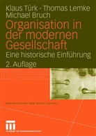 Bruch, Michael Bruch, Lemk, Thoma Lemke, Thomas Lemke, Tür... - Organisation in der modernen Gesellschaft