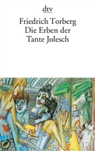 Friedrich Torberg - Die Erben der Tante Jolesch