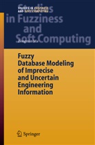 Zongmin Ma - Fuzzy Database Modeling of Imprecise and Uncertain Engineering Information