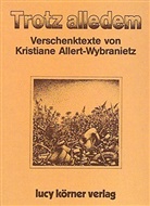 Allert-Wybranietz, Kristiane Allert-Wybranietz, Kristiane Wybranietz, Swami Prem Joshua, Joshua (Swami) Prem, Swami Prem Joshua... - Trotz alledem