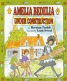 Herman Parish, Herman/ Sweat Parish, Lynn Sweat - Amelia Bedelia Under Construction