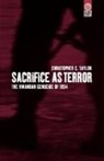 Christopher Taylor, Christopher C Taylor, Christopher C. Taylor, Christopher Charles Taylor - Sacrifice as Terror