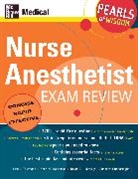 David Lubarsky, David J. Lubarsky, Sudharma Ranasinghe, Ranasinghe Sudharma, Kerri M. Robertson, Lisa Thiemann... - Nurse Anesthetist Exam Review: Pearls of Wisdom